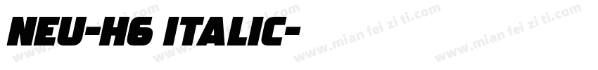 NEU-H6 Italic字体转换
